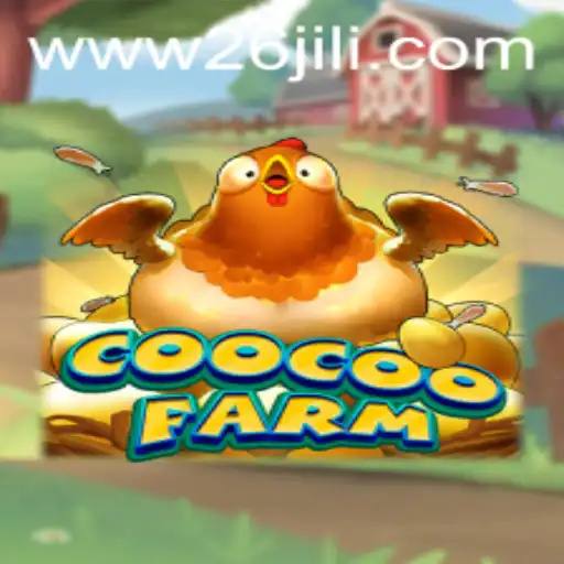 Exploring the Vibrant World of CooCooFarm: A Game Revolutionized by 26jili