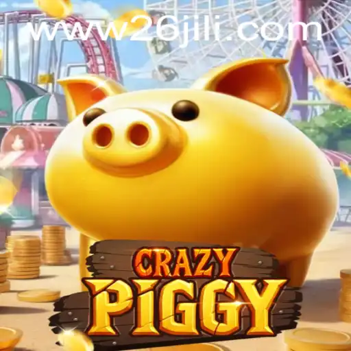 CrazyPiggy and the Strategy Behind 26jili: A Comprehensive Guide
