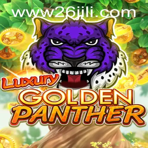 Exploring the Excitement of LUXURYGOLDENPANTHER: A Thrilling Gaming Experience with 26jili