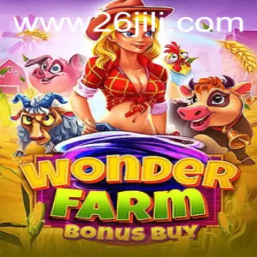 Dive into the Exciting World of WonderFarmBonusBuy: A 26jili Adventure